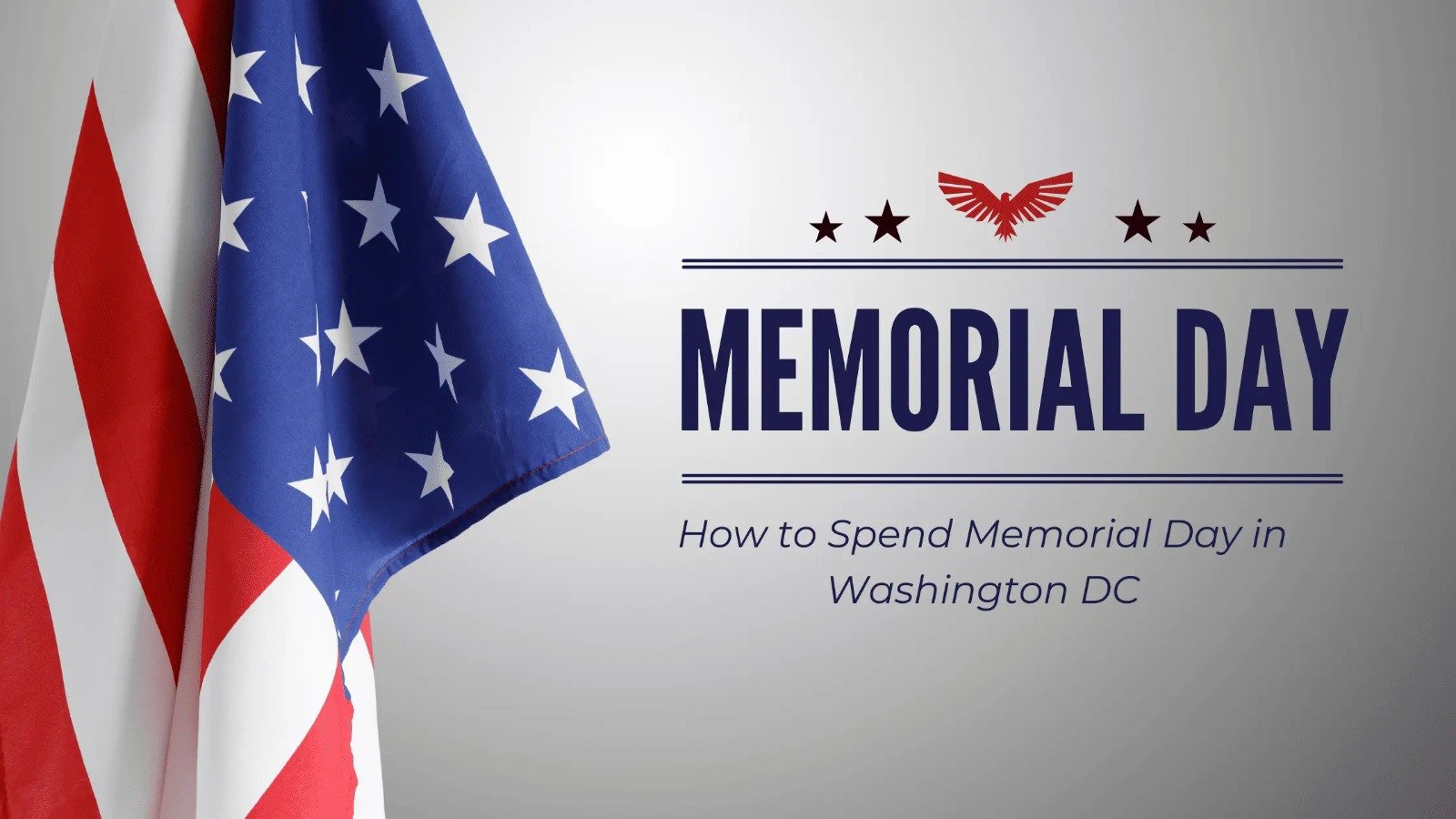 Detail info of how to enjoy memorial day in Washington DC
